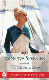 Les parias. Vol. 3. Et Sarah se libéra - Minerva Spencer