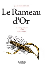 Le Rameau d'or. Vol. 2. Le dieu qui meurt. Adonis, Atys et Osiris - James George Frazer