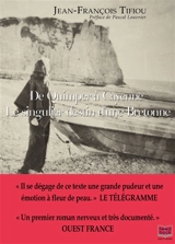 De Quimper à Cayenne : le singulier destin d'une Bretonne - Jean-François Tifiou