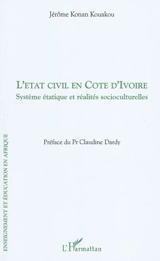 L'état civil en Côte d'Ivoire : système étatique et réalités socioculturelles - Jérôme Konan Kouakou