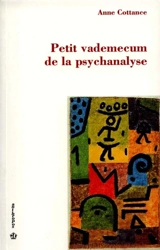 Petit vademecum de la psychanalyse - Anne Cottance