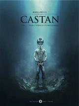 Castan. Vol. 1. Pour l'honneur du Macchawari - Raphaël Morellon