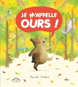 Je m'appelle Ours ! - Nicola Killen