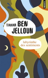 Labyrinthe des sentiments - Tahar Ben Jelloun