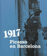 1917 : Picasso en Barcelona - Malén Gual