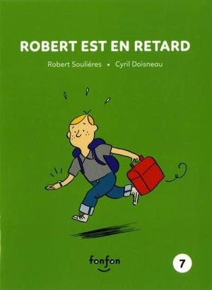 Robert est en retard - Robert Soulières