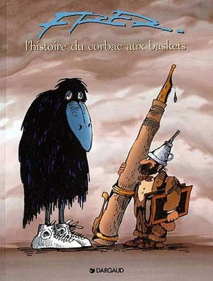 L'Histoire du corbac aux baskets - Fred