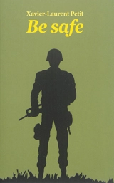 Be safe - Xavier-Laurent Petit