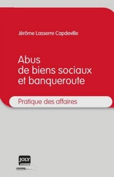 Abus de biens sociaux et banqueroute - Jérôme Lasserre Capdeville