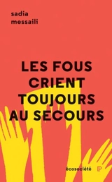 Les fous crient toujours au secours : l'histoire de Ferid Ferkovic - Messaili, Sadia