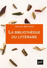 La bibliothèque du littéraire - Yannick Mercoyrol