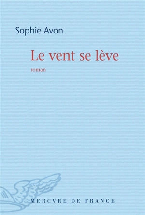 Le vent se lève - Sophie Avon