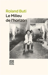 Le milieu de l'horizon - Roland Buti