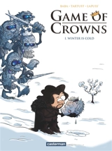 Game of crowns. Vol. 1. Winter is cold - Stéphane Lapuss'