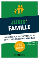 Juris' famille : 25 fiches pour comprendre et réviser le droit de la famille - Rémi Raher