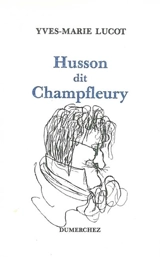 Husson dit Champfleury - Yves-Marie Lucot
