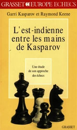 L'est indienne entre les mains de Kasparov - Garry Kasparov