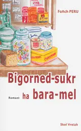 Bigorned-sukr ha bara-mel : romant - Fanch Peru
