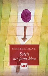 Soleil sur fond bleu - Christine Spianti
