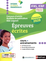 Concours d'entrée aide-soignant, auxiliaire de puériculture 2020 : épreuves écrites : IFAS, IFAP, préparation à l'épreuve, cours + entraînements - Christophe Ragot