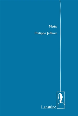 Mots - Philippe Jaffeux