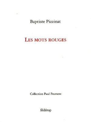 Les mots rouges - Baptiste Pizzinat