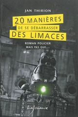 20 manières de se débarrasser des limaces - Jan Thirion