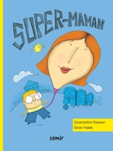 Super-Maman - Gwendoline Raisson