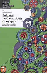 Enigmes mathématiques et logiques : 50 activités pour faire tourner ses neurones - Augustin Genoud