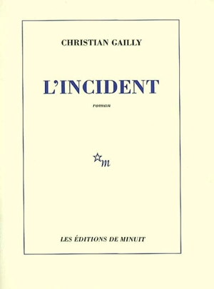 L'incident - Christian Gailly