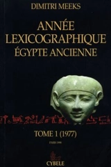 Année lexicographique Egypte ancienne. Vol. 1 - Dimitri Meeks