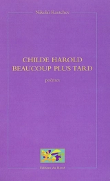 Childe Harold beaucoup plus tard - Nikolaï Kantchev