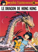 Yoko Tsuno. Vol. 16. Le dragon de Hong Kong - Roger Leloup
