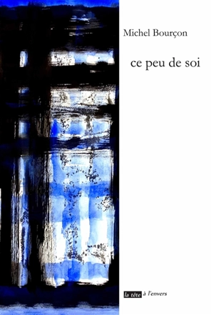 Ce peu de soi - Michel Bourçon