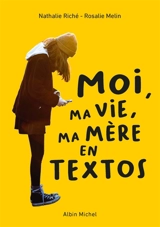 Moi, ma vie, ma mère en textos - Nathalie Riché