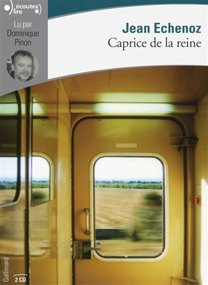 Caprice de la reine - Jean Echenoz