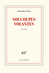 Soucoupes volantes - Grégoire Polet