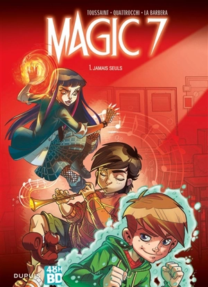 Magic 7. Vol. 1. Jamais seuls (48 h BD 2020) - Kid Toussaint