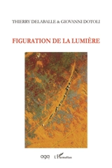 Figuration de la lumière - Giovanni Dotoli