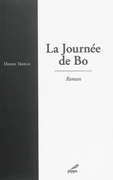 La journée de Bo - Daniel Treille