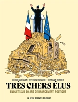 Très chers élus : enquête sur 40 ans de financement politique - Elodie Guéguen