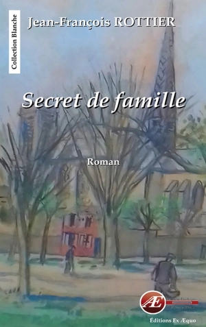 Secret de famille - Jean-François Rottier