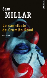 Le cannibale de Crumlin Road - Sam Millar