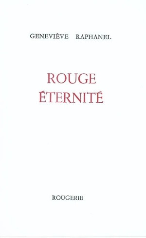 Rouge éternité - Geneviève Raphanel