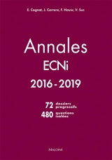 Annales ECNi 2016-2019 : 72 dossiers progressifs, 480 questions isolées - Josselin Carrere