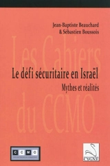 Le défi sécuritaire en Israël : mythes et réalités - Jean-Baptiste Beauchard