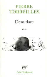 Denudare : ôde - Pierre Torreilles