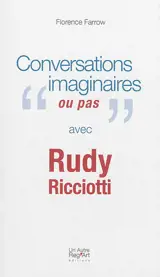 Conversations imaginaires ou pas avec Rudy Ricciotti - Florence Farrow