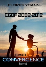 CGDF 2032-2012. Vol. 3. Convergence - Yoann Flores