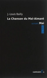 La chanson du mal-aimant. Mai - Jean-Louis Bailly
